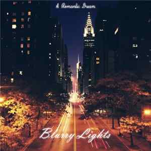 Blurry Lights - A Romantic Dream FLAC
