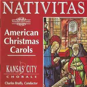 Kansas City Chorale, Charles Bruffy - Nativitas (American Christmas Carols) FLAC