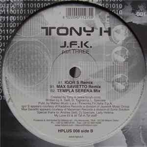 Tony H - J.F.K. (Part Three) FLAC