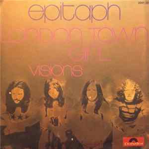 Epitaph - London Town Girl / Visions FLAC