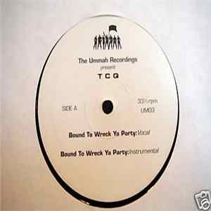 T C Q - Bound To Wreck Ya Party FLAC