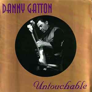 Danny Gatton - Untouchable FLAC