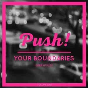 Various - Push The Boundaries Deep House, Vol. 1 FLAC