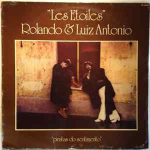Les Etoiles, Rolando & Luiz Antonio - Piratas Do Sentimento FLAC