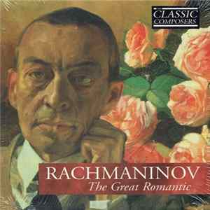 Rachmaninov - The Great Romantic FLAC