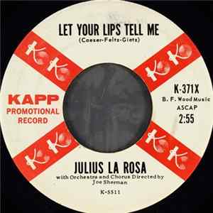 Julius La Rosa - Let Your Lips Tell Me FLAC