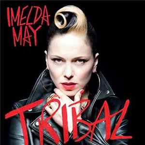 Imelda May - Tribal FLAC