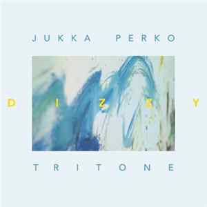 Jukka Perko Tritone - Dizzy FLAC