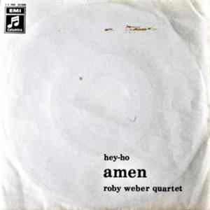 Roby Weber Quartet - Hey-ho / Amen FLAC