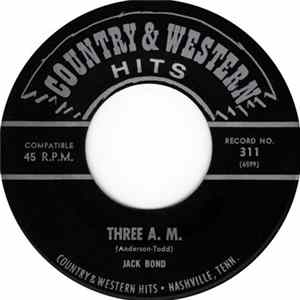 Jack Bond - Three A.M. / As I Lay Me Down To Sleep FLAC