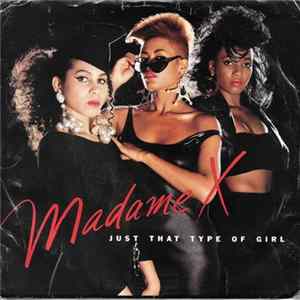 Madame X - Just That Type Of Girl FLAC