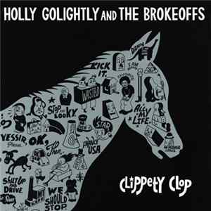 Holly Golightly And The Brokeoffs - Clippety Clop FLAC