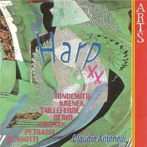 Hindemith, Krenek, Tailleferre, Berio, Britten, Petrassi, Bussotti, Claudia Antonelli - Harp XX FLAC
