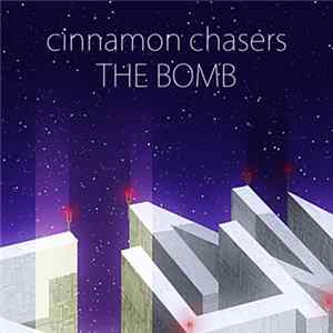 Cinnamon Chasers - The Bomb FLAC