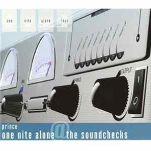 Prince - One Nite Alone @ The Soundchecks FLAC
