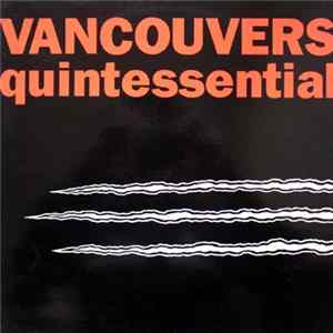 Vancouvers - Quintessential FLAC