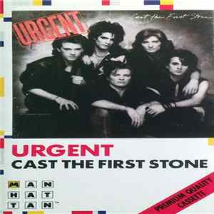 Urgent - Cast The First Stone FLAC