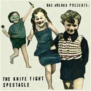 Das Archea - The Knife Fight Spectacle FLAC