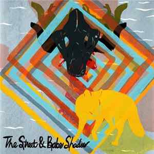 The Street and Babe Shadow - The Street and Babe Shadow FLAC