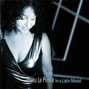 Manu Le Prince - In A Latin Mood FLAC