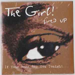 The Girl! - Fired Up (The Remixes) FLAC