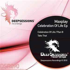 Maxplay - Celebration Of Life EP FLAC