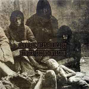 Cannibal Meat Holocaust - Hunger. Second Invasion FLAC