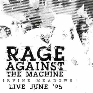 Rage Against The Machine - Live June '95 Irvine Meadows FLAC
