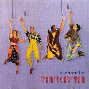Tam 'Echo' Tam - A Cappella FLAC