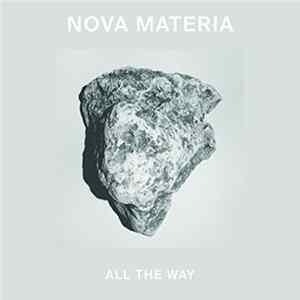 Nova Materia - All The Way FLAC