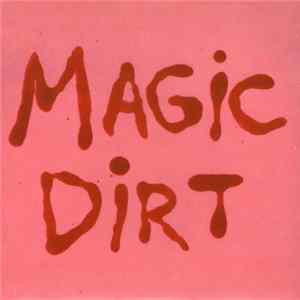 Magic Dirt - Magic Dirt FLAC