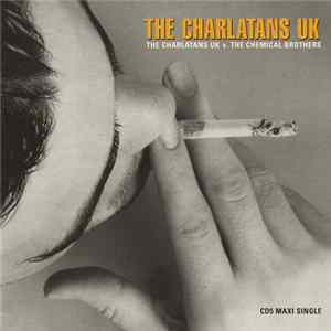 The Charlatans UK - The Charlatans UK V. The Chemical Brothers FLAC