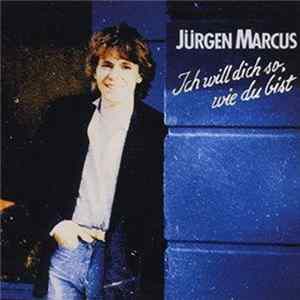 Jürgen Marcus - Ich Will Dich So, Wie Du Bist FLAC