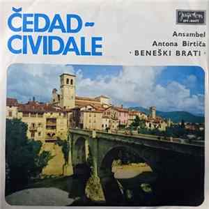 Ansambel Antona Birtiča "Beneški Brati" - Čedad - Cividale FLAC
