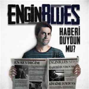 Engin Blues - Haberi Duydun Mu FLAC