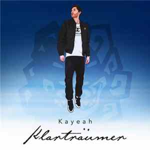 Kayeah - Klarträumer FLAC