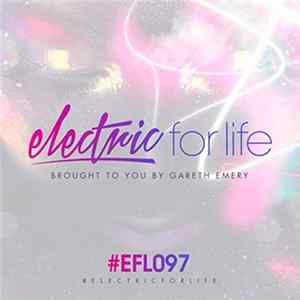 Gareth Emery - Electric For Life Episode 097 FLAC