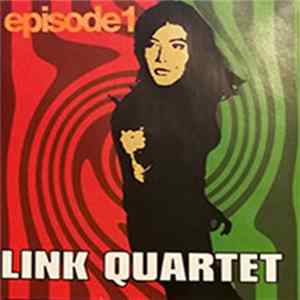 The Link Quartet - Episode 1 FLAC
