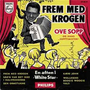 Ove Sopp Og Hans "Sopptimister" - Frem Med Krogen (En Aften I "White Star") FLAC