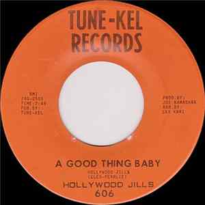 Hollywood Jills - A Good Thing Baby / He Makes Me So Mad FLAC