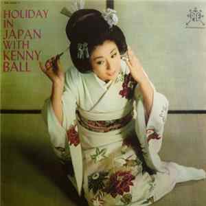 Kenny Ball And His Jazzmen - Holiday In Japan With Kenny Ball FLAC