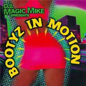 Various - DJ Magic Mike Presents Bootyz In Motion FLAC