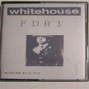 Whitehouse - FDR1 FLAC