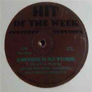 Hit-Of-The-Week Orchestra, Bert Hirsch - Somewhere In Old Wyoming FLAC