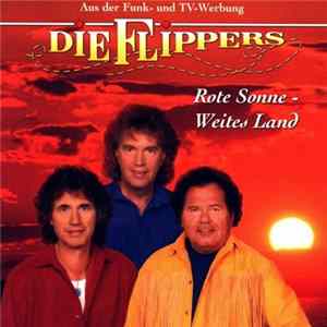 Die Flippers - Rote Sonne Weites Land FLAC