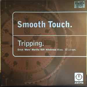 Smooth Touch - Tripping (Erick 'More' Morillo / RIP / Nitebreed Mixes) FLAC