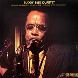 Buddy Tate Quartet & Quintet Featuring Tete Montoliu - Tate A Tete At La Fontaine FLAC