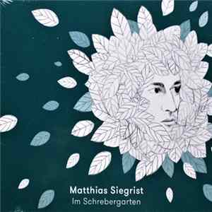 Matthias Siegrist - Im Schrebergarten FLAC