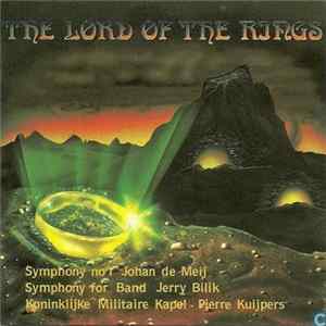 Johan de Meij / Jerry Bilik, Koninklijke Militaire Kapel, Pierre Kuijpers - The Lord Of The Rings FLAC