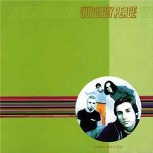 Our Lady Peace - Supersatellite FLAC